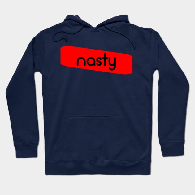 Nasty Woman, Man Hoodie by SiGo